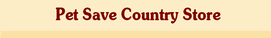 Pet Save Country Store
